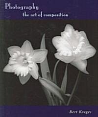 Photography: The Art of Composition (Paperback)