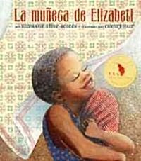 La Muneca de Elizabeti = Elizabetis Doll (Hardcover)