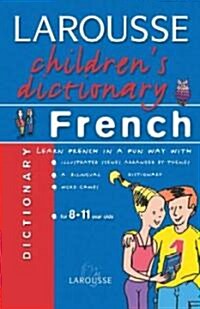 Larousse Childrens Dictionary French (Hardcover, Bilingual)
