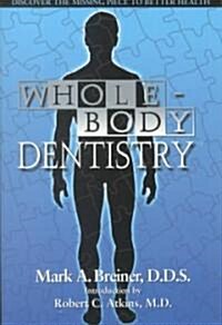 Whole Body Dentistry (Paperback)