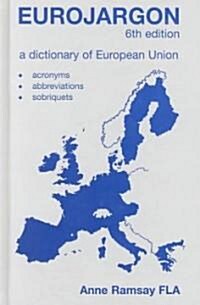 Eurojargon: A Dictionary of the European Union (Hardcover, 6)