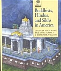 Buddhists, Hindus, and Sikhs in America (Hardcover)