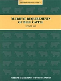 Nutrient Requirements of Beef Cattle:: Seventh Revised Edition: Update 2000 (Paperback, 7, Revised)