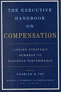 The Executive Handbook on Compensation (Hardcover)