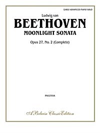 Moonlight Sonata, Op. 27, No. 2 (Complete) (Paperback)