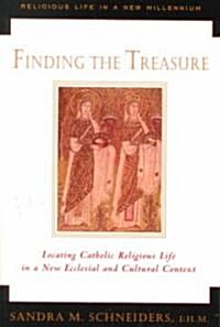 Finding the Treasure: Locating Catholic Religious Life in a New Ecclesial and Cultural Text (Paperback)
