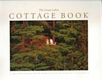 The Great Lakes Cottage Book (Hardcover)
