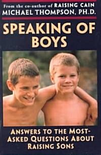 [중고] Speaking of Boys : Answers to the Most-asked Questions About Raising Sons (Paperback)
