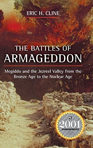 The Battles of Armageddon: Megiddo and the Jezreel Valley from the Bronze Age to the Nuclear Age (Hardcover)