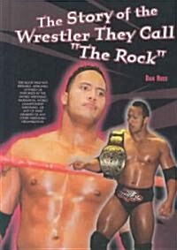The Story of the Wrestler They Call the Rock (Library)