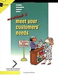 Meet Your Customers Needs (Paperback, Workbook)