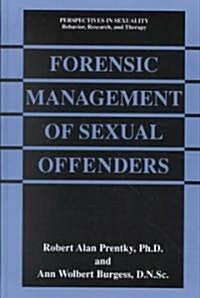 Forensic Management of Sexual Offenders (Hardcover)