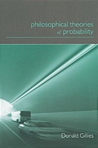 Philosophical Theories of Probability (Paperback, 1997. 3rd Print)