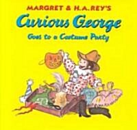 Curious George Goes to a Costume Party (Hardcover)