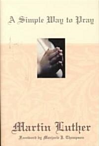 A Simple Way to Pray (Hardcover)