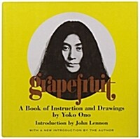 Grapefruit : A Book of Instructions and Drawings (Hardcover, Classic ed.)