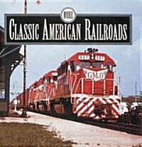 More Classic American Railroads (Hardcover)