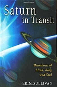 Saturn in Transit: Boundaries of Mind, Body, and Soul (Paperback, 2, Revised)