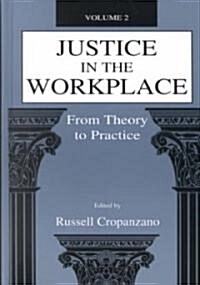 Justice in the Workplace: From theory To Practice, Volume 2 (Hardcover, 2)