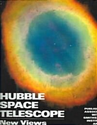Hubble Space Telescope: New Views of the Universe (Paperback)