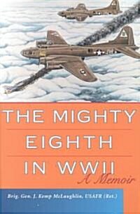 The Mighty Eighth in Wwii (Hardcover)