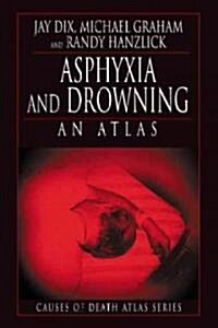 Asphyxia and Drowning (Paperback)