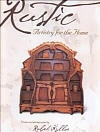 Rustic Artistry for the Home (Hardcover)