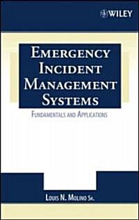 Emergency Incident Management Systems: Fundamentals and Applications (Hardcover)