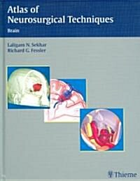 Atlas of Neurosurgical Techniques: Brain (Hardcover)