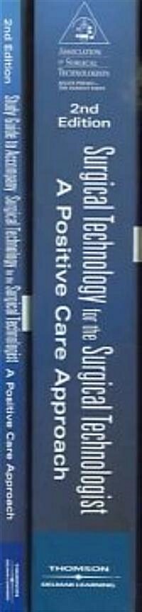 Surgical Technology For The Surgical Technologist: A Positive Care Approach And Study Guide To Accompany Surgical Technology For The Surgical Technolo (Hardcover, 2nd, PCK)