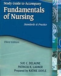 Fundamentals Of Nursing (Paperback, 3rd, Study Guide)
