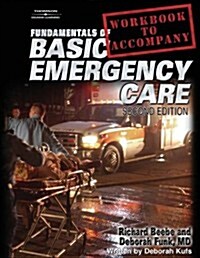 Fundamentals of Basic Emergency Care Workbook (Paperback, 2nd)