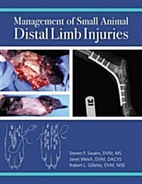 Management of Small Animal Distal Limb Injuries (Paperback, 1st)