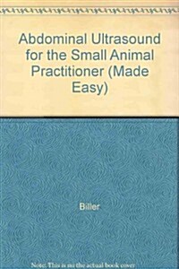 Abdominal Ultrasound For The Small Animal Practitioner (Paperback, 1st)