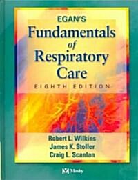 Egans Fundamentals Of Respiratory Care (Hardcover, 8th, PCK)