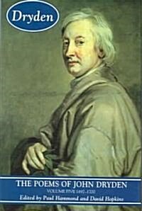 The Poems of John Dryden, Volume 5 : 1697-1700 (Paperback)