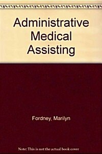 Administrative Medical Assisting (Paperback, 5th, PCK)