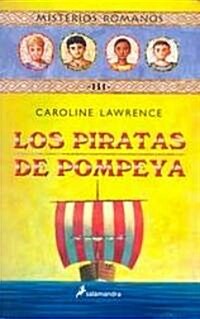 Los Piratas De Pompeya/the Pirates Of Pompey (Paperback)