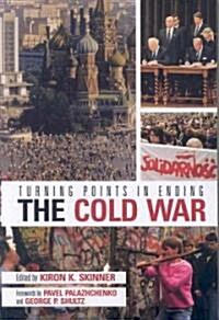 Turning Points in Ending the Cold War (Paperback)