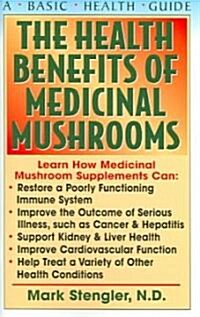 The Health Benefits of Medicinal Mushrooms (Paperback)