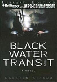 Black Water Transit (MP3 CD, Library)