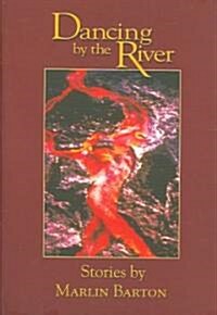 Dancing by the River (Hardcover)