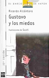 Gustavo y los miedos/ Gustavo and Fears (Paperback, 22th)