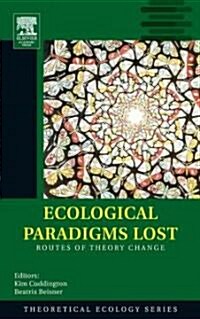 Ecological Paradigms Lost: Routes of Theory Change Volume 2 (Paperback)