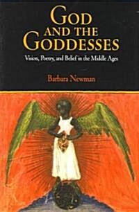 God and the Goddesses: Vision, Poetry, and Belief in the Middle Ages (Paperback)