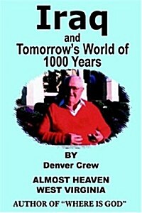 Iraq and Tomorrows World of 1000 Years (Paperback)