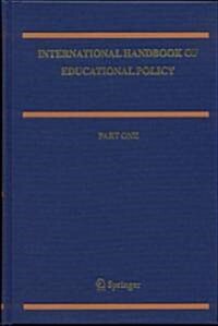 International Handbook of Educational Policy (Hardcover, 2005)