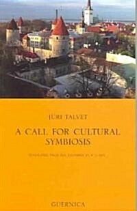 A Call for Cultural Symboisis (Paperback)