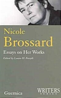 Nicole Brossard: Essays on Her Works (Paperback)