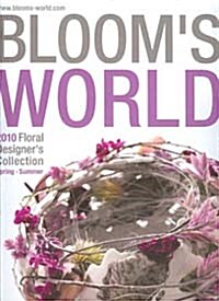 Blooms World : Floral Designers Collection , Spring-Summer (Hardcover)
